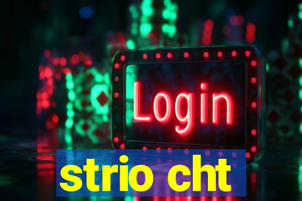 strio cht